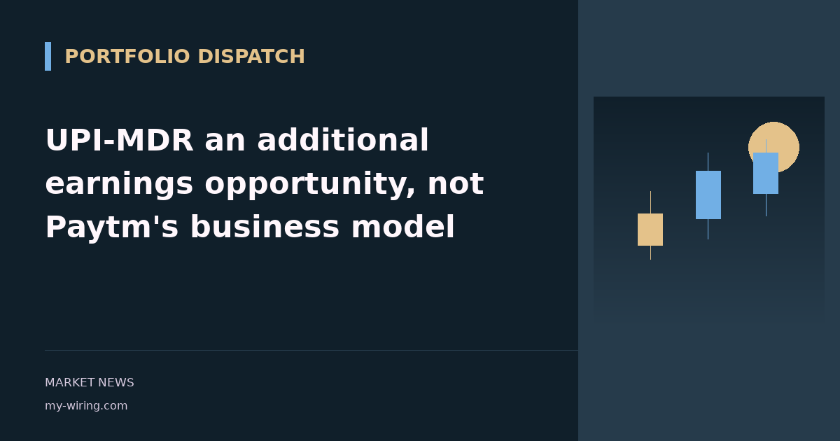 UPI-MDR an additional earnings opportunity, not Paytm's business model